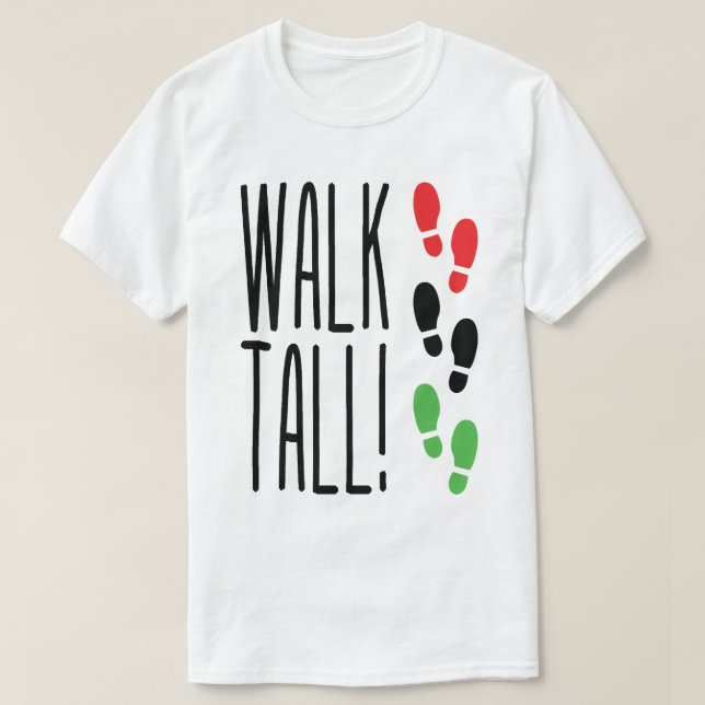 Camiseta Walk Tall (Frente do Design)