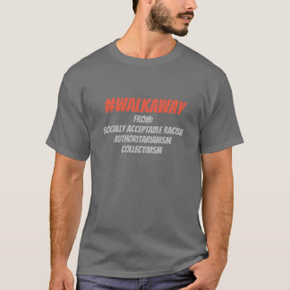 Camiseta #WalkAway do colectivismo, t-shirt do racismo
