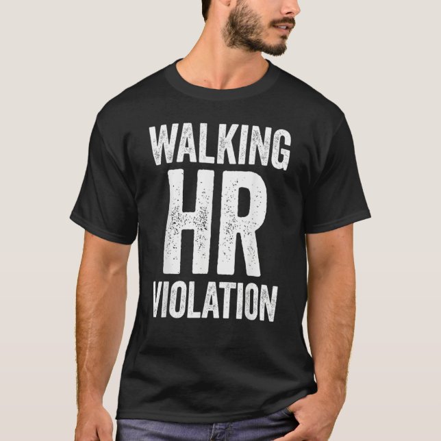 Camiseta Walking HR Violation Funny Meme (Frente)