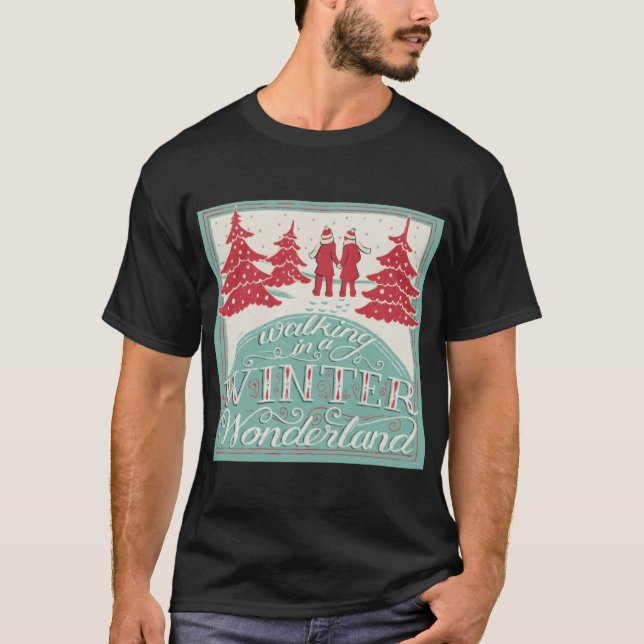 Camiseta Walking In A Winter Wonderland T Shirt  (Frente)