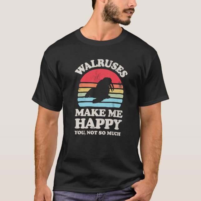 Camiseta Walruses Me Faz Feliz Você Não É Muito Engraçado W (Frente)