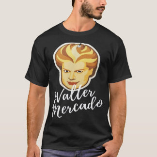Camiseta Walter Mercado T-Shirt