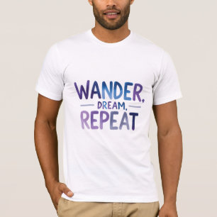 Camiseta Wander, Sonho, Repetir