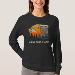 Camiseta Wanna Bang Chains Disco Golf Adulto Humor Golfer N