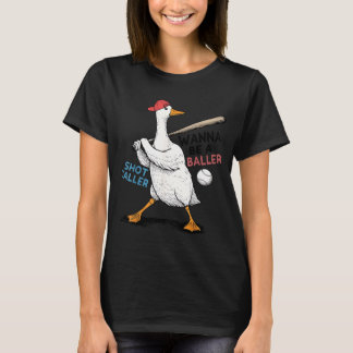 Camiseta Wanna Be Baller Shot Caller Funny Goose Playing