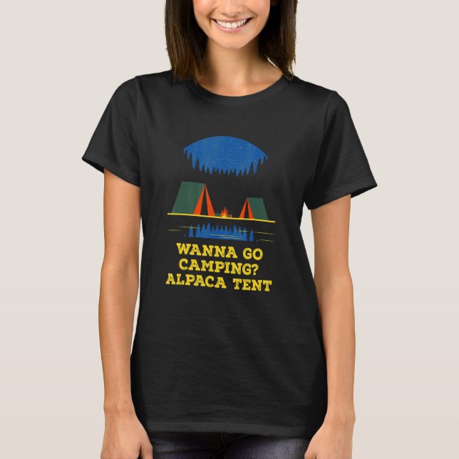 Camiseta Wanna Go Camping Alpaca Tent Camper  Camp Humor Fr (Frente)