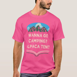 Camiseta Wanna Go Camping Alpacaent Camper Funny Camp Hum v