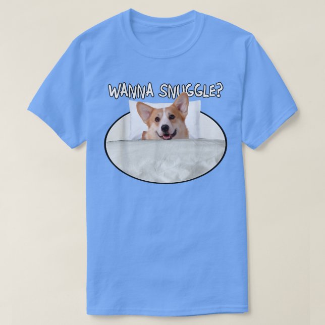 Camiseta Wanna Snuggle Pembroke Welsh Corgi (Frente do Design)
