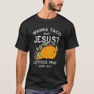 Camiseta Wanna Taco Bout Jesus Cinco de Mayo Women Men Chri