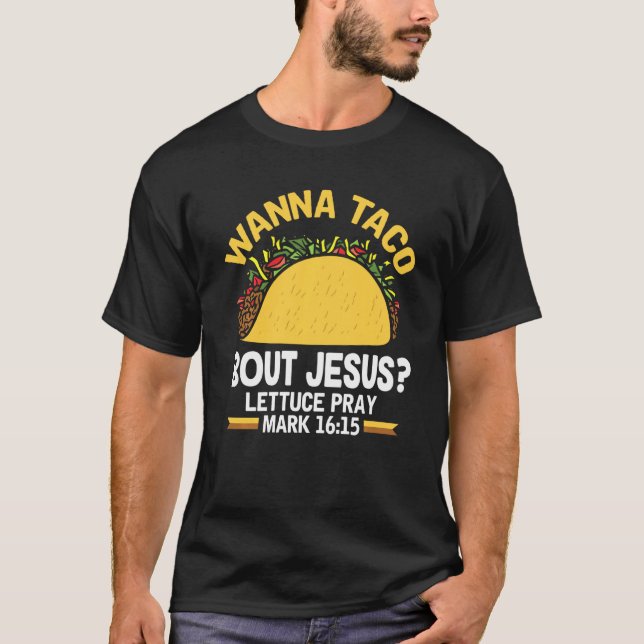 Camiseta Wanna Taco Sobre Jesus Lettuce Marca 1615 (Frente)