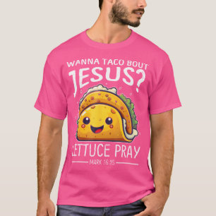 Camiseta Wanna Taco Sobre Jesus Lettuce Marca 1615 Chris