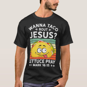 Camiseta Wanna Taco Sobre Jesus Tshirt Mens Mulheres Crian