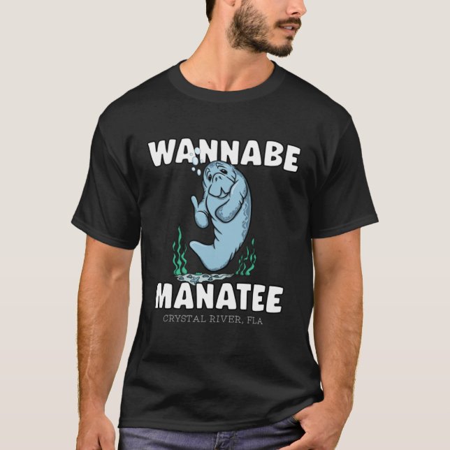 Camiseta WANNABE MANATEE Crystal River Fla Manatee (Frente)