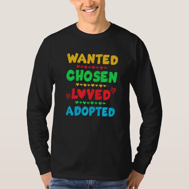 Camiseta Wanted Chosen Loved Adopted Cute Gotcha Day Adopti (Frente)
