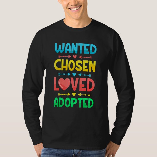 Camiseta Wanted Chosen Loved Adopted  Gotcha Day Adoption D (Frente)