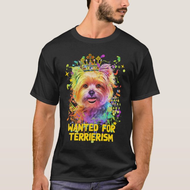 Camiseta Wanted for Terrierism  Yorkshire Terrier Humor Yor (Frente)