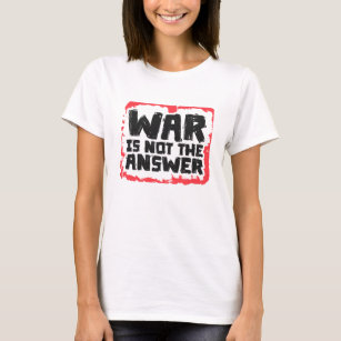 Camiseta War is Not The Answer