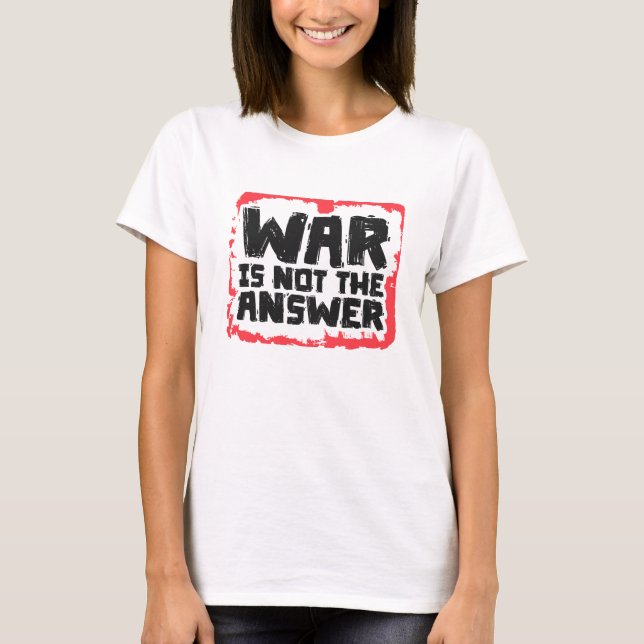 Camiseta War is Not The Answer (Frente)