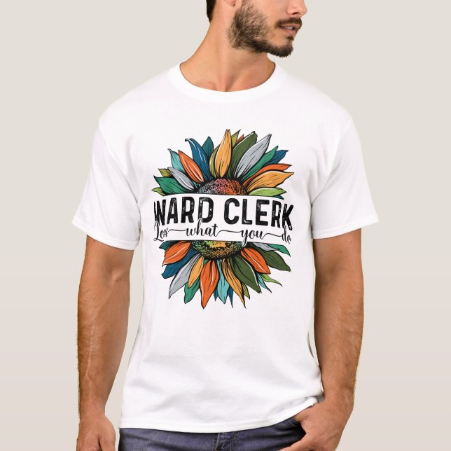 Camiseta Ward Clerk Ama o que você faz (Frente)