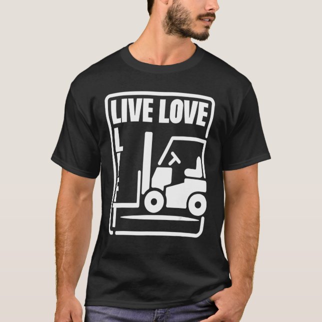 Camiseta Warehouse Forklift Operator Live Love Lift Forklif (Frente)