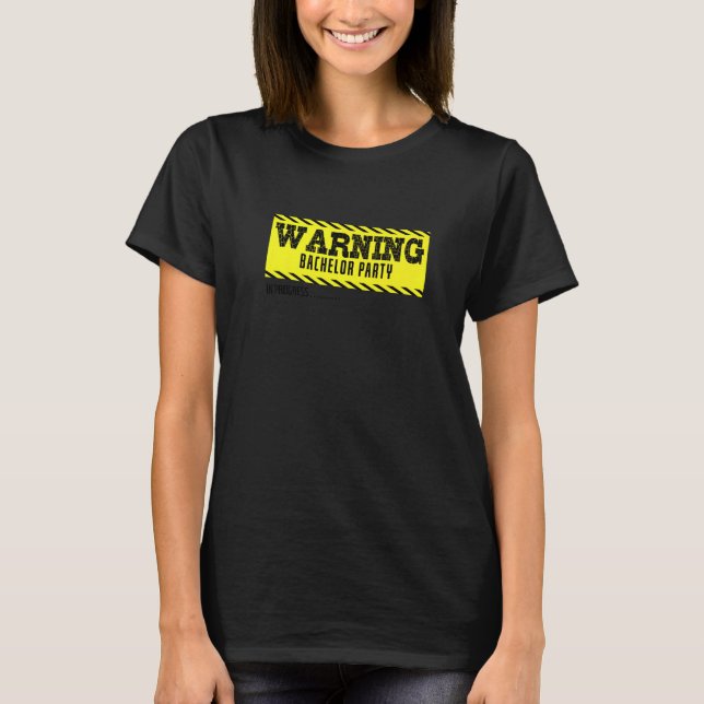 Camiseta Warning Bachelor Party in Progress Bachelor (Frente)