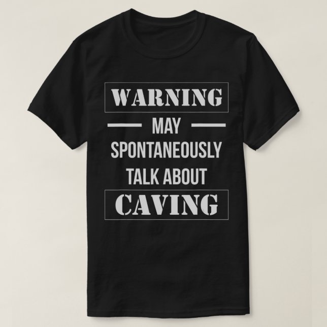 Camiseta Warning Caving Spelunking Cavers Caver Spelunker E (Frente do Design)