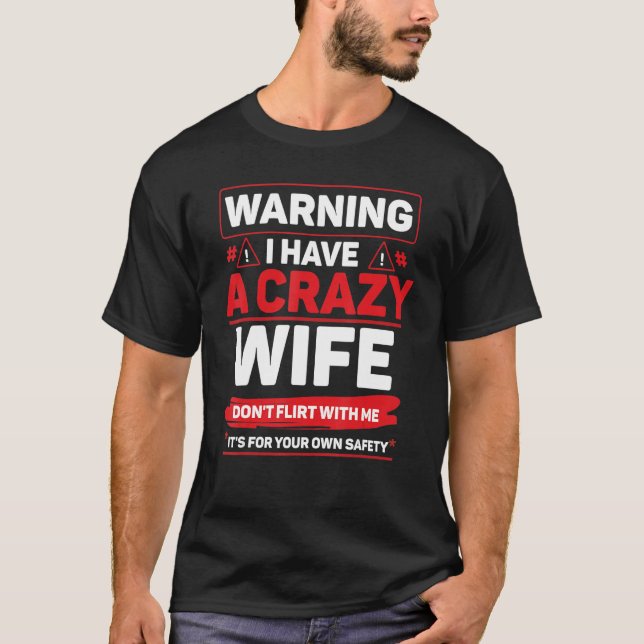 Camiseta Warning Crazy Wife Hearts Day Quotes Happy Valenti (Frente)