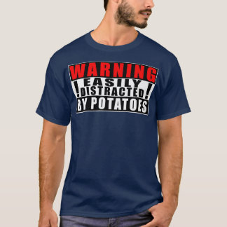 Camiseta Warning Easily Distracted By Potatoes Farmer Funny