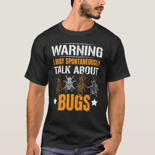 Camiseta Warning I May Spontaneously Talk About Bugs Entomo
