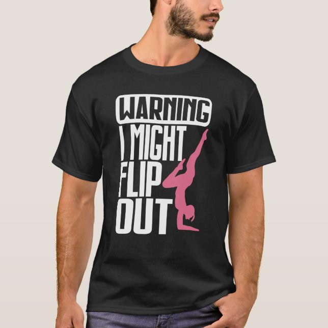 Camiseta Warning I Might Flip Ou Gymnastics Gymnast (Frente)