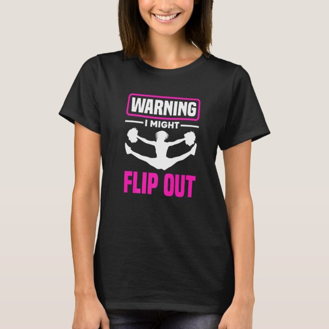 Camiseta Warning I Might Flip Out  Cheerleading Cheerleader (Frente)