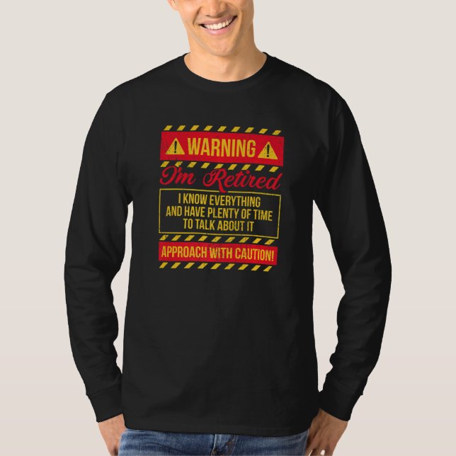 Camiseta Warning I'm Retired I Know Everything Retirement 2 (Frente)