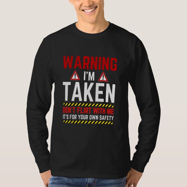 Camiseta Warning I'm Taken Don't Flirt With Me Girlfriend B (Frente)