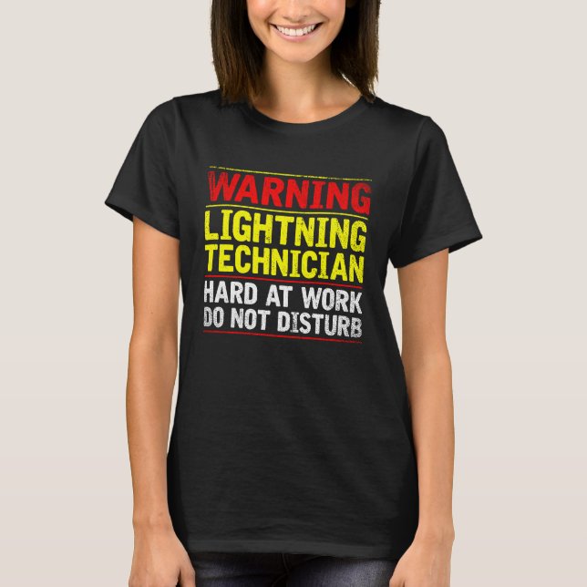 Camiseta Warning Lightning Technician at Work Do Not Distur (Frente)