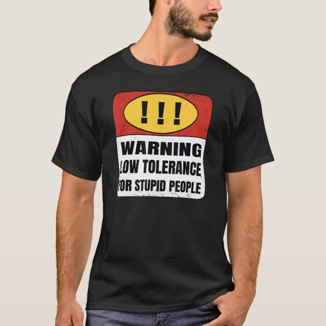 Camiseta Warning Low Tolerance for stupid people (Frente)