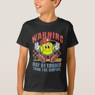 Camiseta Warning May Be Louder Than The Umpire Game Day Sof