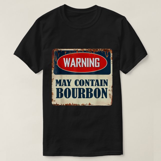 Camiseta Warning May Contain Bourbon Sign (Frente do Design)