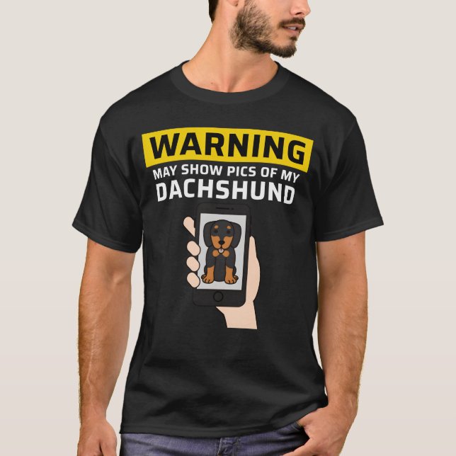 Camiseta Warning May Show Pics Of My Dachshund friend (Frente)