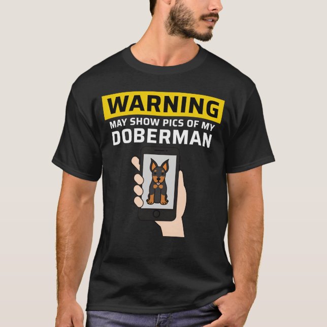 Camiseta Warning May Show Pics Of My Doberman funny (Frente)