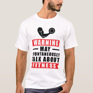 Camiseta Warning May Spontaneously Talk About Fitness
