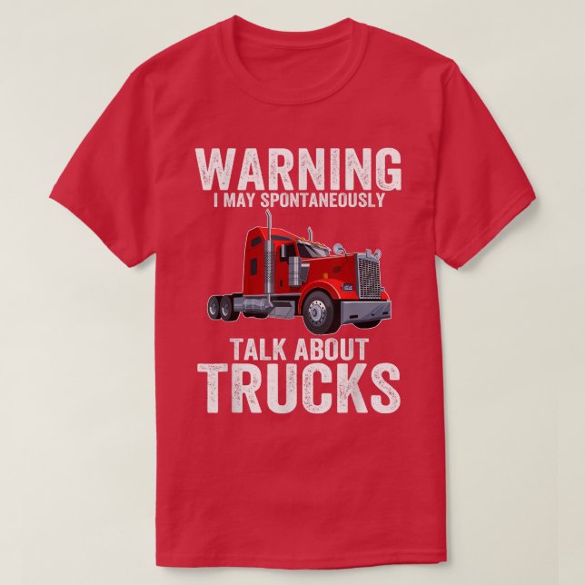 Camiseta Warning May Spontaneously Talk About Trucks Funny  (Frente do Design)