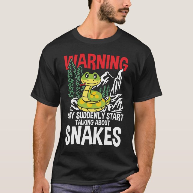 Camiseta Warning May Suddenly Start Talking About Snakes (Frente)