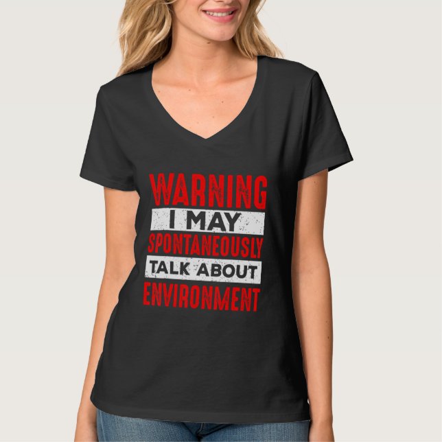 Camiseta Warning May Talk About Environment  Teacher Studen (Frente)