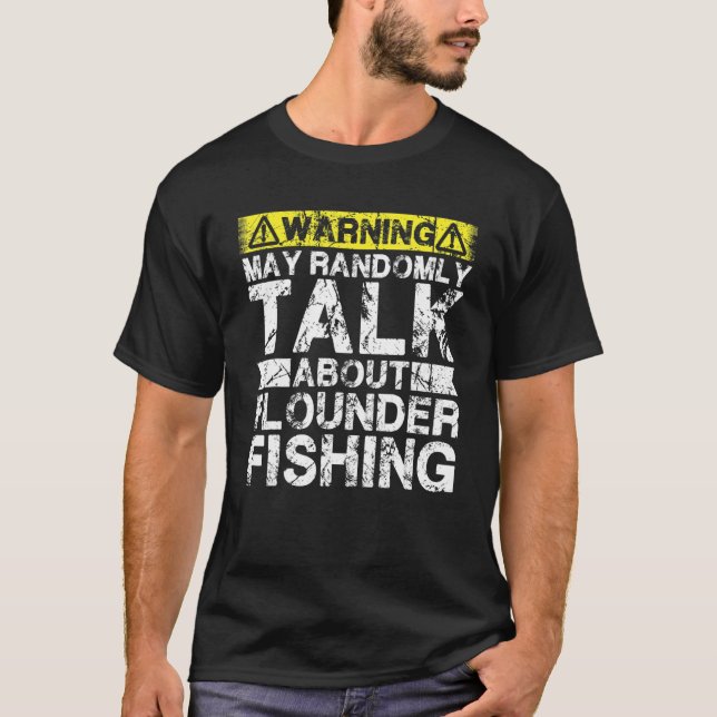 Camiseta Warning May Talk About Fishing   Flounder Fish (Frente)