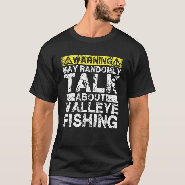 Camiseta Warning May Talk About Fishing   Walleye Fish (Frente)