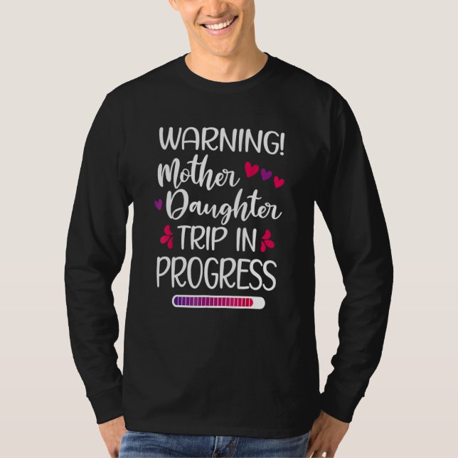 Camiseta Warning Mother Daugther Trip In Progress Family (Frente)