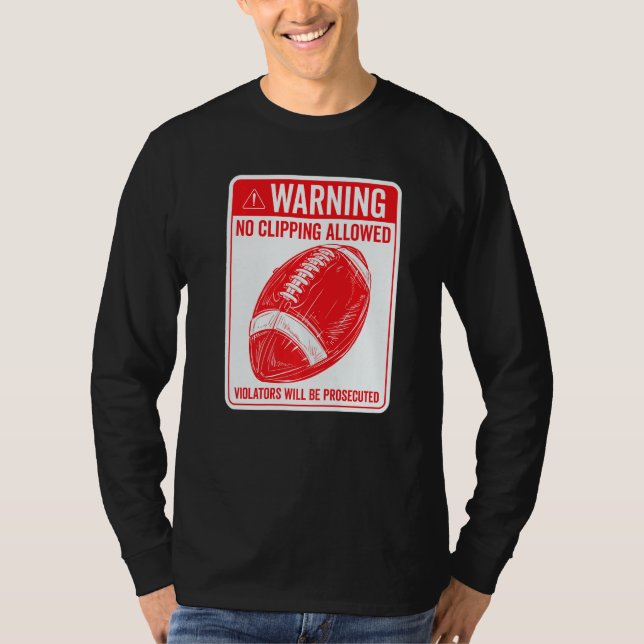 Camiseta Warning No Clipping Allowed Sign American Football (Frente)