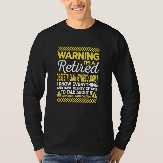 Camiseta Warning Retired Obstetrician Gynecologist Funny Ob (Frente)