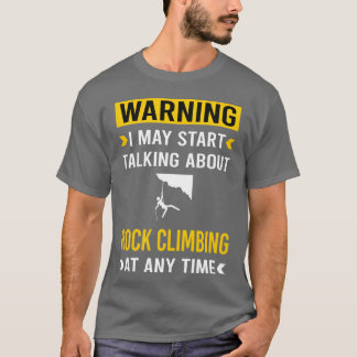 Camiseta Warning Rock Climbing Climb Climber girl