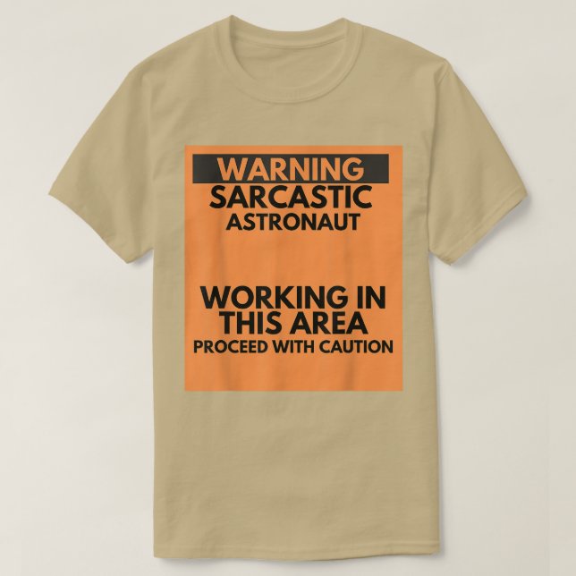 Camiseta Warning Sarcastic Astronaut Occupation Gift  (Frente do Design)